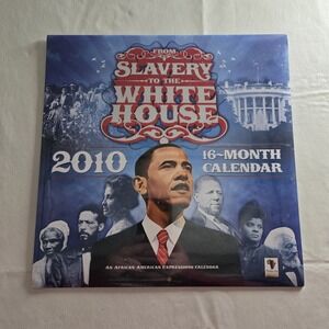 From Slavery To The White House 2010 16-Month Calendar Obama SEALED
